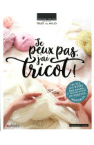 JE PEUX PAS J-AI TRICOT