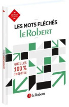 LES MOTS FLECHES LE ROBERT - GRILLES INEDITES