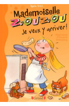 MADEMOISELLE ZOUZOU - TOME 16 JE VEUX Y ARRIVER ! [SOLDE]