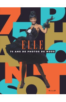 ELLE - 75 ANS DE PHOTOS DE MODE