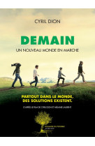 DEMAIN - UN NOUVEAU MONDE EN MARCHE - ILLUSTRATIONS, COULEUR