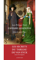 L-AFFAIRE ARNOLFINI - LES SECRETS DU TABLEAU DE VAN EYCK - ILLUSTRATIONS, COULEUR