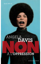 ANGELA DAVIS : NON A L-OPPRESSION