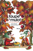 TAUPE ET MULOT 2 - LA TARTE AUX LOMBRICS - ILLUSTRATIONS, COULEUR