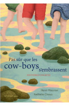 PAS SUR QUE LES COW-BOYS S-EMBRASSENT - HISTOIRES COURTES