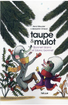 TAUPE ET MULOT 4 - BONNET BLANC ET BLANC BONNET - VOL04