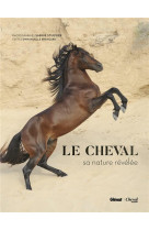 LE CHEVAL, SA NATURE REVELEE