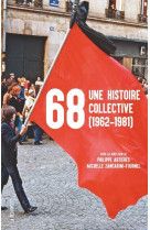 68, UNE HISTOIRE COLLECTIVE (1962-1981)