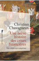 UNE BREVE HISTOIRE DES CRISES FINANCIERES