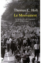 LE MOUVEMENT - LA LUTTE DES AFRICAINS-AMERICAINSPOUR LES DROITS CIVIQUES