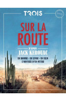 SUR LA ROUTE (8ED)- UN HOMME-UN LIVRE-UN FILM-L-ODYSSEE D-UN MYTHE - D-APRES JACK KEROUAC