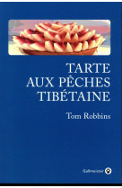 TARTE AUX PECHES TIBETAINE