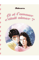 ET SI L-AMOUR C-ETAIT AIMER ?