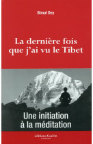 La dernière fois que j'ai vu le Tibet