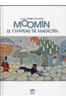 LES AVENTURES DE MOOMIN (VOL.3) : LE CHAPEAU DE MAGICIEN