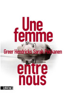 UNE FEMME ENTRE NOUS