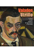 VALADON UTRILLO [SOLDE] [SOLDE]