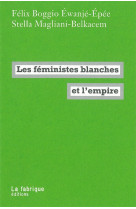 LES FEMINISTES BLANCHES ET L-EMPIRE