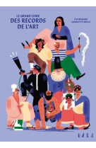 LE GRAND LIVRE DES RECORDS DE L-ART