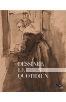 DESSINER LE QUOTIDIEN