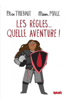 LES REGLES  QUELLE AVENTURE !