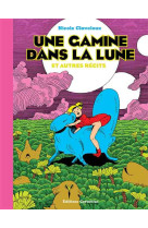 UNE GAMINE DANS LA LUNE - ET AUTRES RECITS