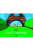 PARIS SAUVAGE [SOLDE] [SOLDE] [SOLDE]