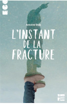 L-INSTANT DE LA FRACTURE