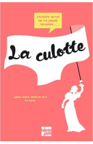 LA PETITE HISTOIRE DE LA CULOTTE