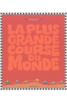 LA PLUS GRANDE COURSE DU MONDE