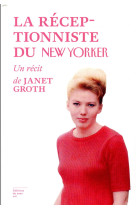 LA RECEPTIONNISTE DU NEW YORKER