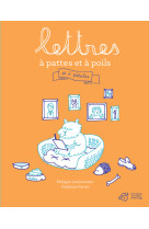 LETTRES A PATTES ET A POILS - ET A PETALES