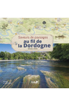 AU FIL DE LA DORDOGNE [SOLDE]