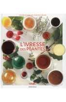 L-IVRESSE DES PLANTES [SOLDE]