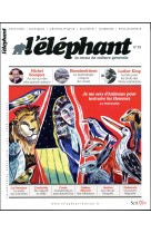 L-ELEPHANT - LA REVUE DE CULTURE GENERALE - NUMERO 22 - VOL22