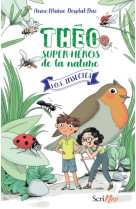 SOS INSECTES - THEO SUPER-HEROS DE LA NATURE - VOL01