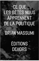 CE QUE LES BETES NOUS APPRENNENT DE LA POLITIQUE