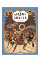 LES SPECTACULAIRES T1 - LE CABARET DES OMBRES