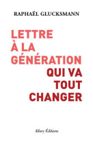 LETTRE A LA GENERATION QUI VA TOUT CHANGER