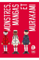 MONSTRES, MANGAS ET MURAKAMI