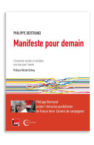 MANIFESTE POUR DEMAIN - L-ECONOMIE SOCIALE ET SOLIDAIRE, LA VOIE D-AVENIR ?