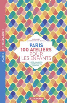 PARIS 100 ATELIERS POUR LES ENFANTS