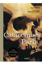 LES CATACOMBES DE PARIS