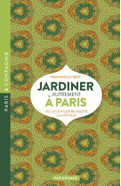 JARDINER AUTREMENT A PARIS