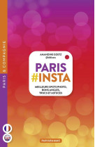 Paris #Insta - Meilleurs spots photo, bons angles, trucs et astuces