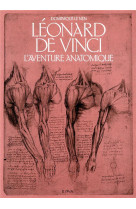 LEONARD DE VINCI - L-AVENTURE ANATOMIQUE