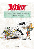 ASTERIX - LES VERITES HISTORIQUES EXPLIQUEES