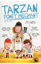 TARZAN, PONEY MECHANT