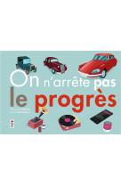 ON N-ARRETE PAS LE PROGRES