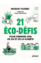 21 ECO-DEFIS POUR PRENDRE SOIN DE SOI ET DE LA PLANETE